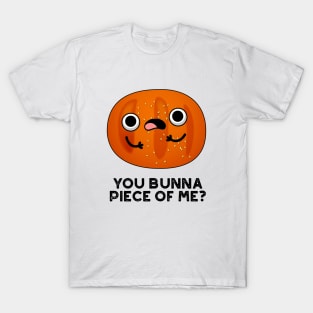 You Bunna Piece Of Me Cute Bun Pun T-Shirt